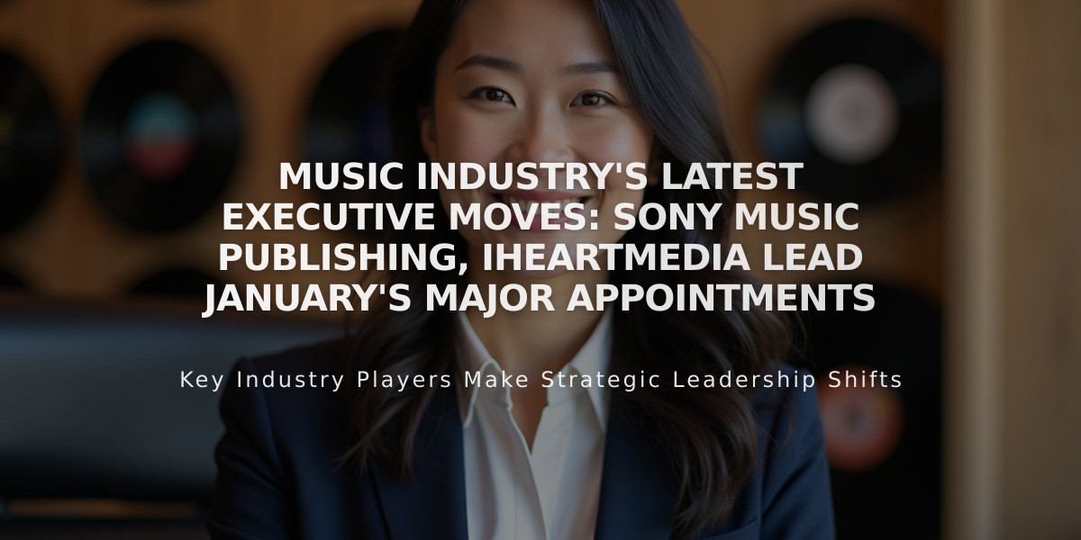 Music Industry's Latest Executive Moves: Sony Music Publishing, iHeartMedia Lead January's Major Appointments