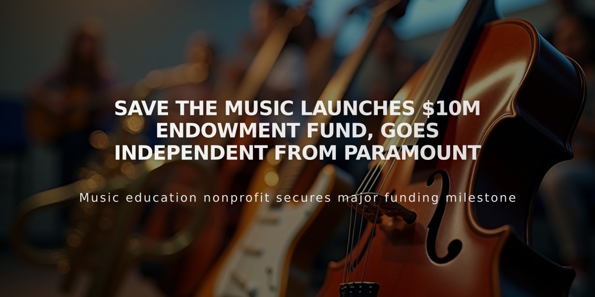 Save The Music Launches $10M Endowment Fund, Goes Independent From Paramount