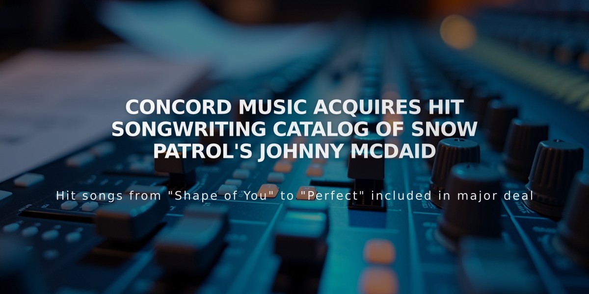 Concord Music Acquires Hit Songwriting Catalog of Snow Patrol's Johnny McDaid