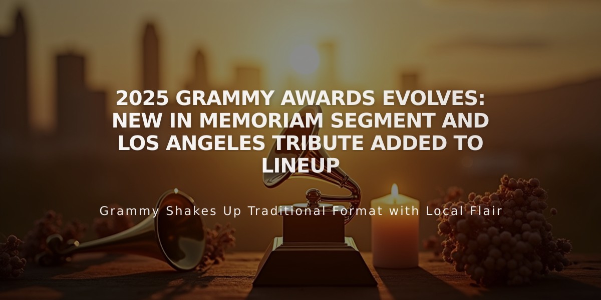 2025 Grammy Awards Evolves: New In Memoriam Segment and Los Angeles Tribute Added to Lineup