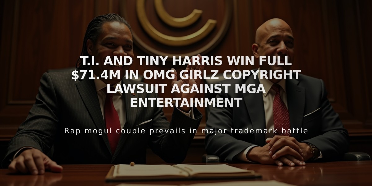 T.I. and Tiny Harris Win Full $71.4M in OMG Girlz Copyright Lawsuit Against MGA Entertainment