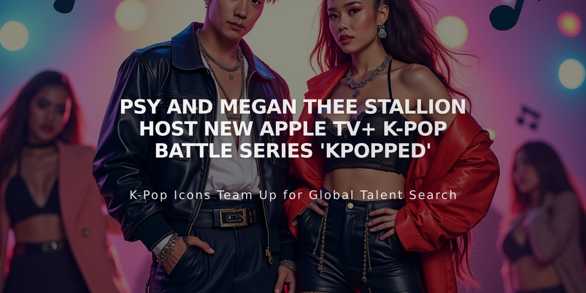 PSY and Megan Thee Stallion Host New Apple TV+ K-Pop Battle Series 'KPOPPED'