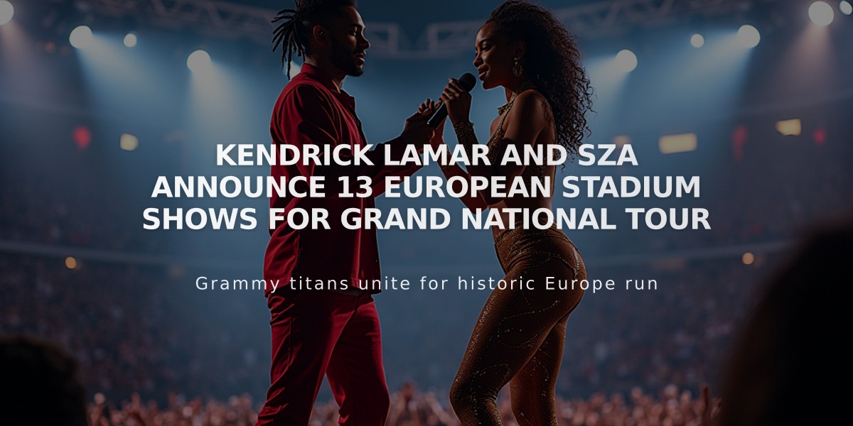 Kendrick Lamar and SZA Announce 13 European Stadium Shows for Grand National Tour