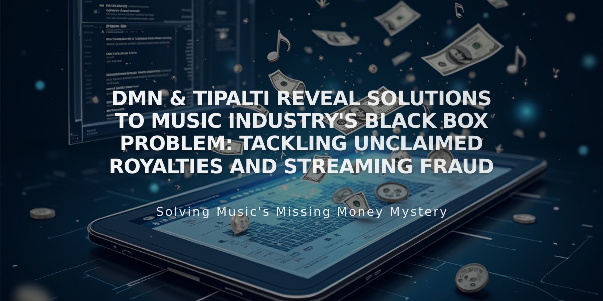 DMN & Tipalti Reveal Solutions to Music Industry's Black Box Problem: Tackling Unclaimed Royalties and Streaming Fraud