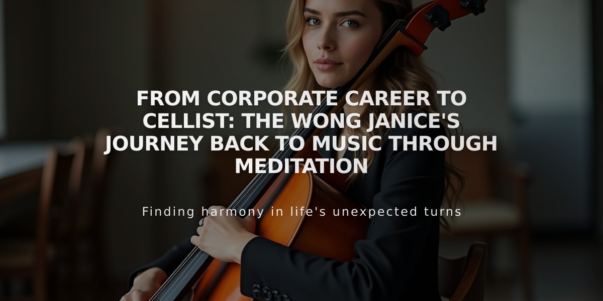 From Corporate Career to Cellist: The Wong Janice's Journey Back to Music Through Meditation