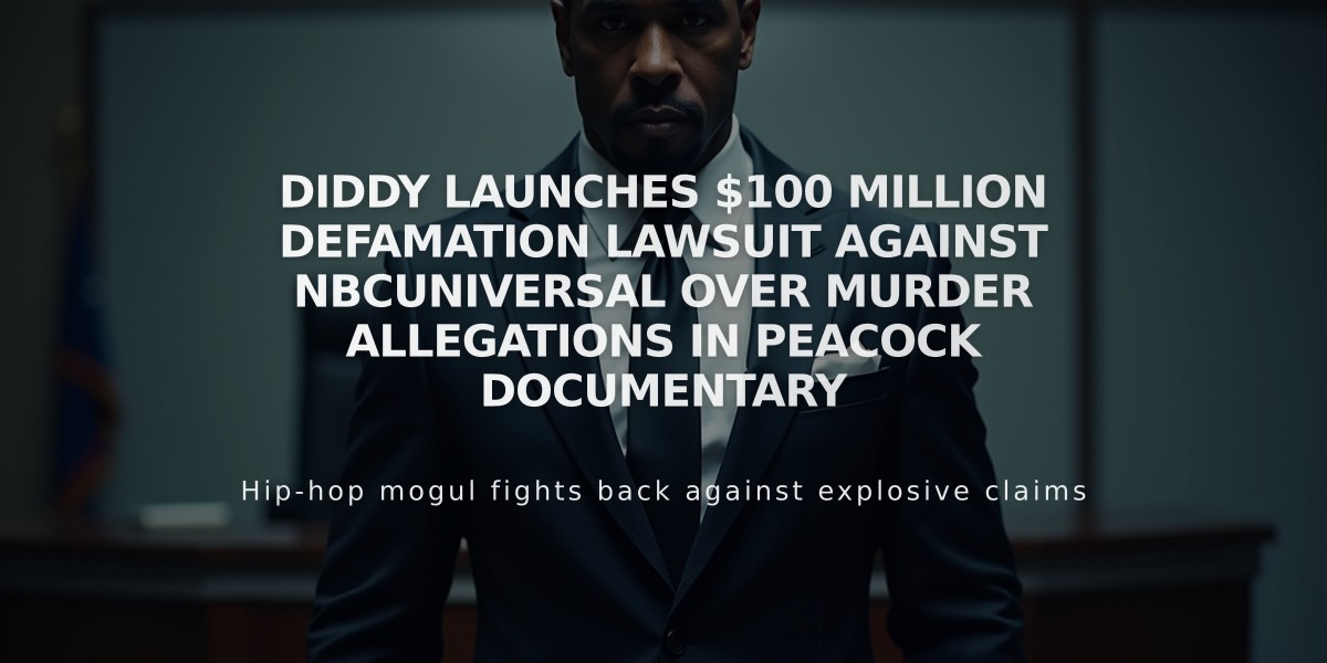 Diddy Launches $100 Million Defamation Lawsuit Against NBCUniversal Over Murder Allegations in Peacock Documentary