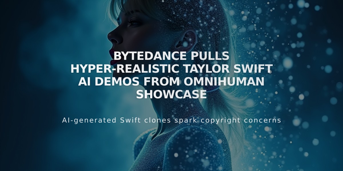 ByteDance Pulls Hyper-Realistic Taylor Swift AI Demos From OmniHuman Showcase