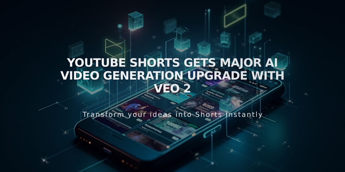 YouTube Shorts Gets Major AI Video Generation Upgrade with Veo 2