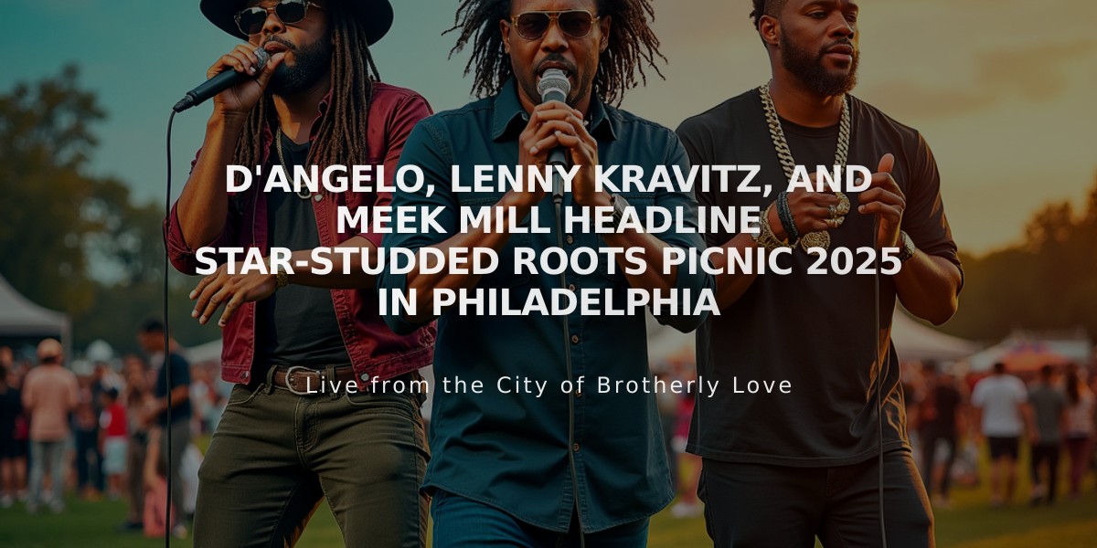 D'Angelo, Lenny Kravitz, and Meek Mill Headline Star-Studded Roots Picnic 2025 in Philadelphia