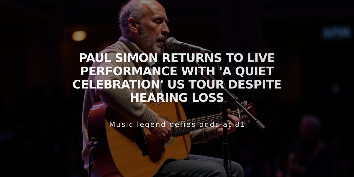 Paul Simon Returns to Live Performance With 'A Quiet Celebration' US Tour Despite Hearing Loss