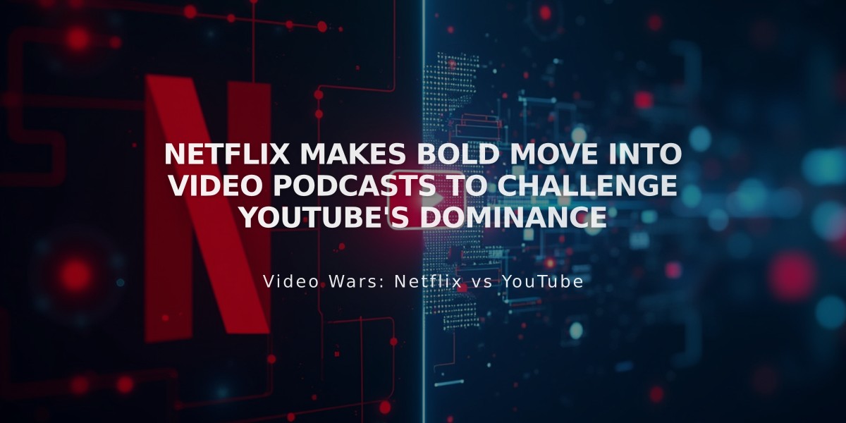 Netflix Makes Bold Move Into Video Podcasts to Challenge YouTube's Dominance