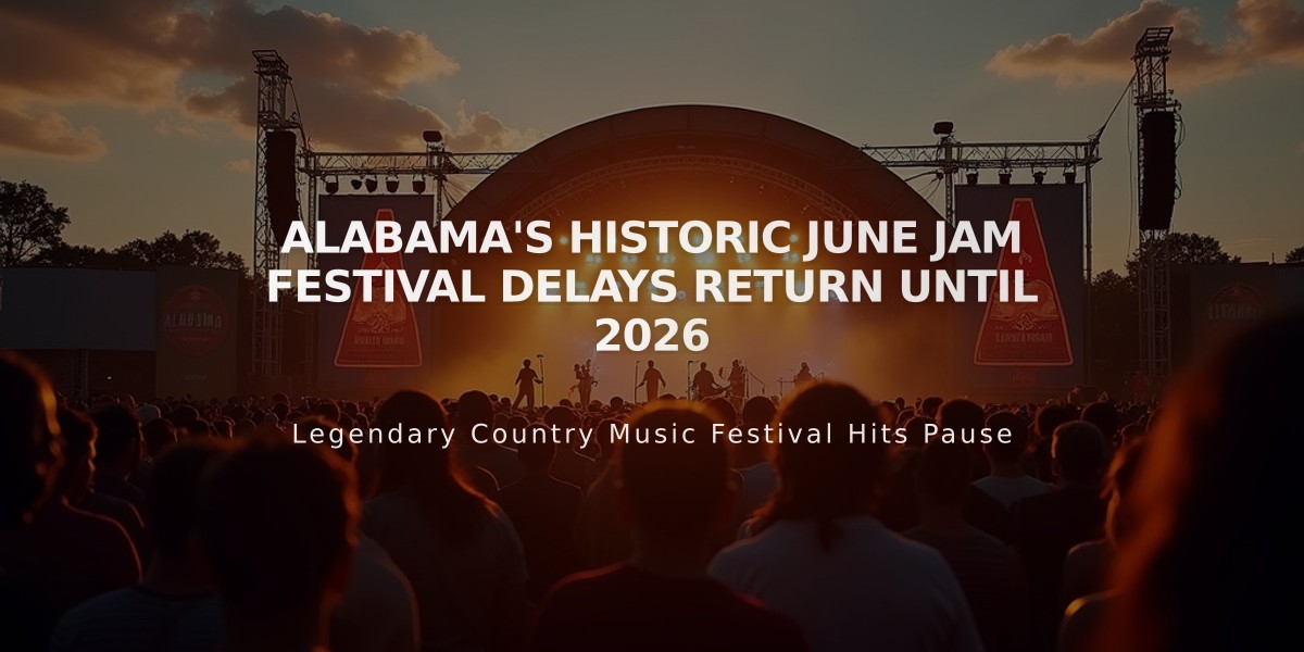 Alabama's Historic June Jam Festival Delays Return Until 2026