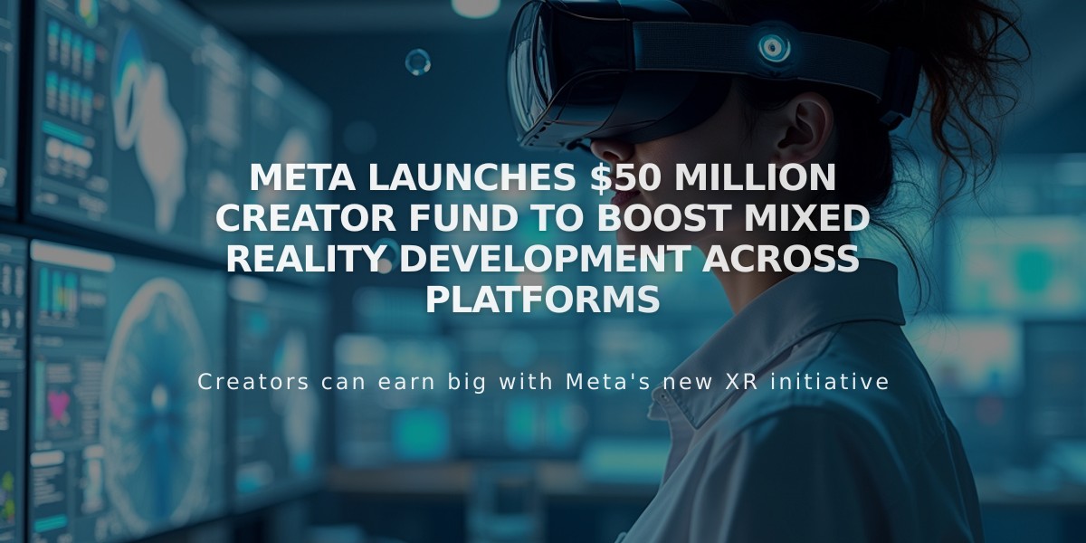 Meta Launches $50 Million Creator Fund to Boost Mixed Reality Development Across Platforms