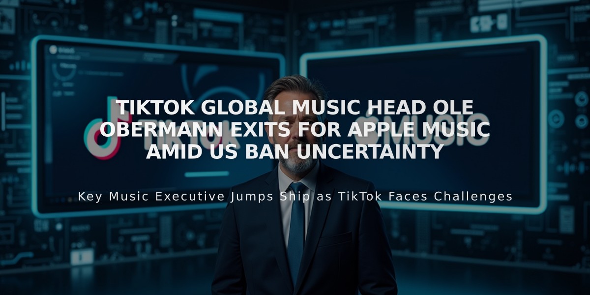 TikTok Global Music Head Ole Obermann Exits for Apple Music Amid US Ban Uncertainty