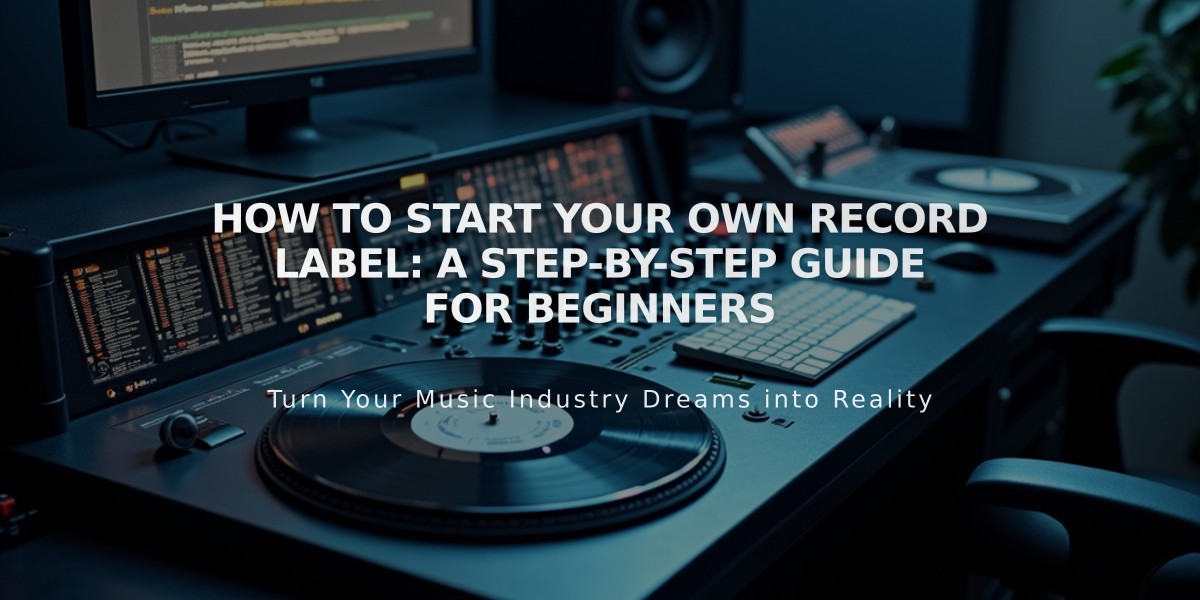 How to Start Your Own Record Label: A Step-by-Step Guide for Beginners