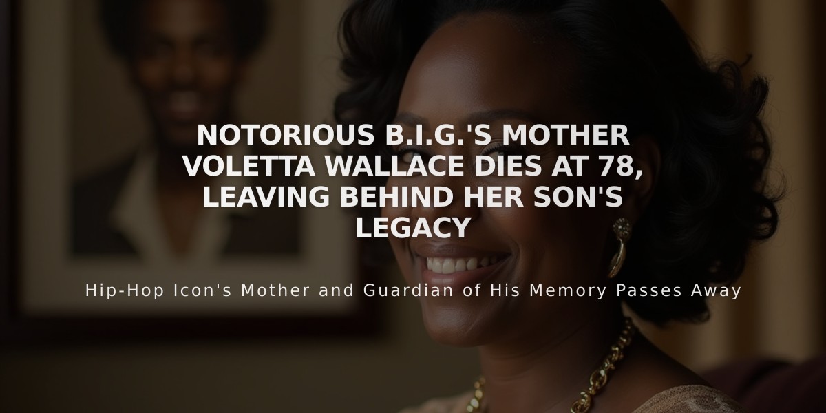 Notorious B.I.G.'s Mother Voletta Wallace Dies at 78, Leaving Behind Her Son's Legacy