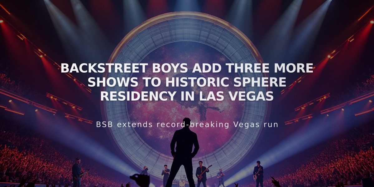 Backstreet Boys Add Three More Shows to Historic Sphere Residency in Las Vegas