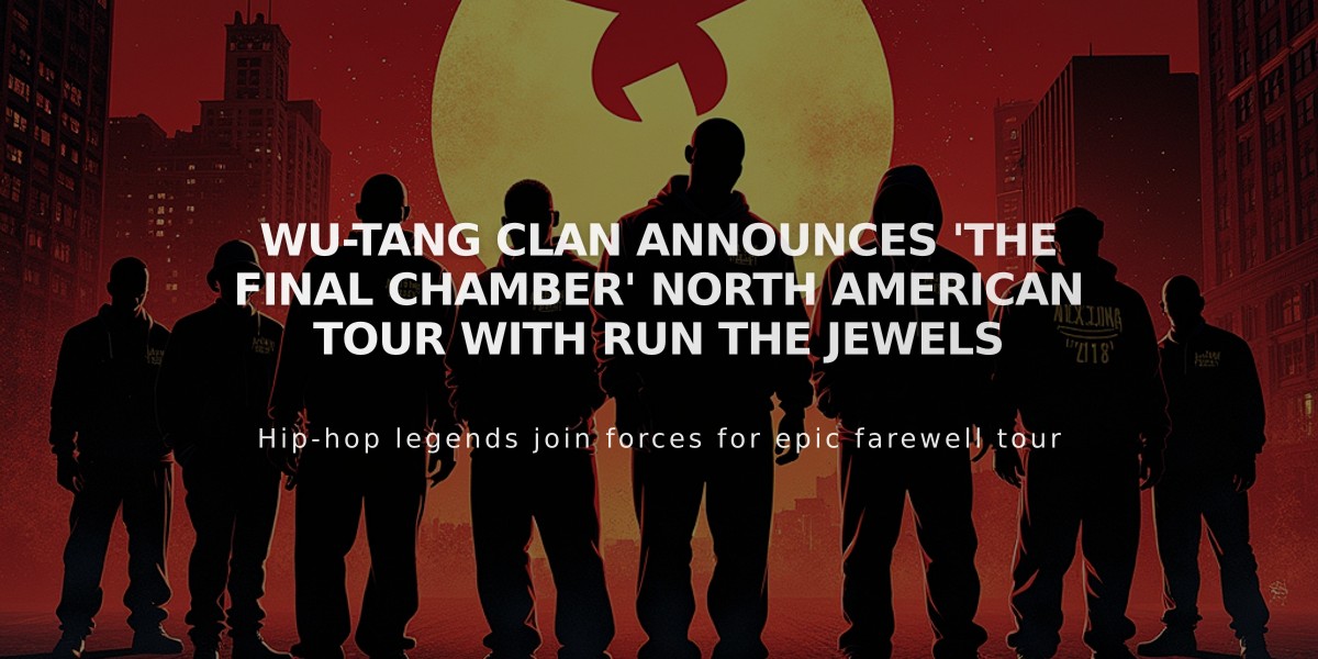 Wu-Tang Clan Announces 'The Final Chamber' North American Tour with Run the Jewels