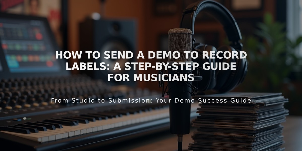 How to Send a Demo to Record Labels: A Step-by-Step Guide for Musicians