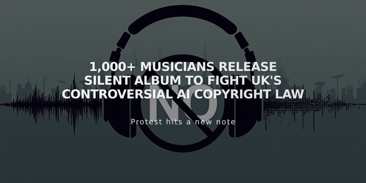 1,000+ Musicians Release Silent Album to Fight UK's Controversial AI Copyright Law