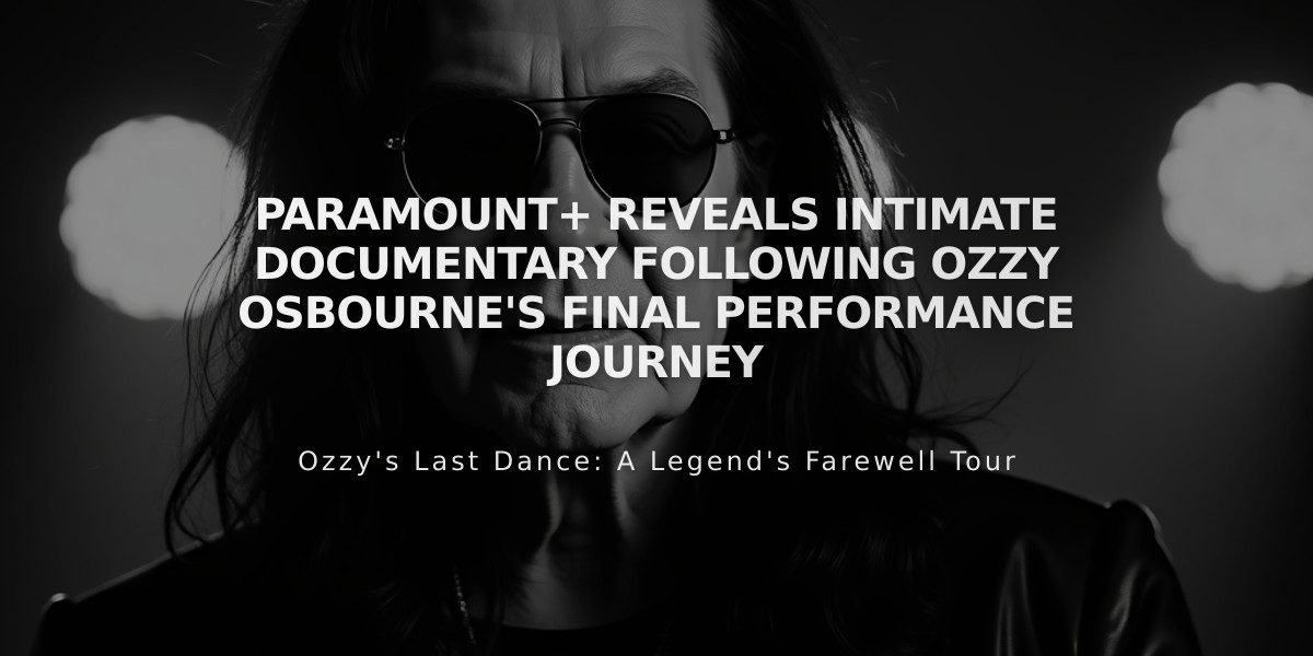 Paramount+ Reveals Intimate Documentary Following Ozzy Osbourne's Final Performance Journey