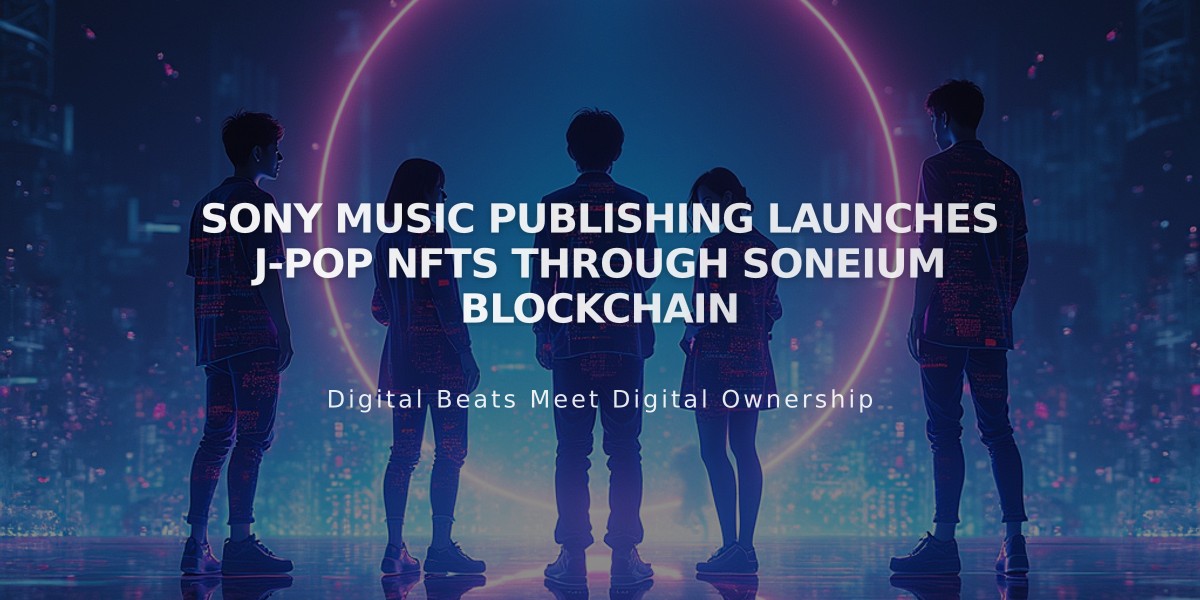 Sony Music Publishing Launches J-Pop NFTs Through Soneium Blockchain