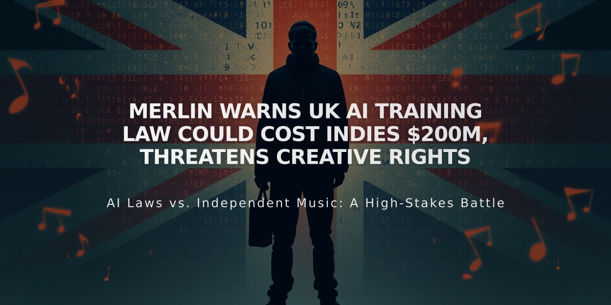 Merlin Warns UK AI Training Law Could Cost Indies $200M, Threatens Creative Rights