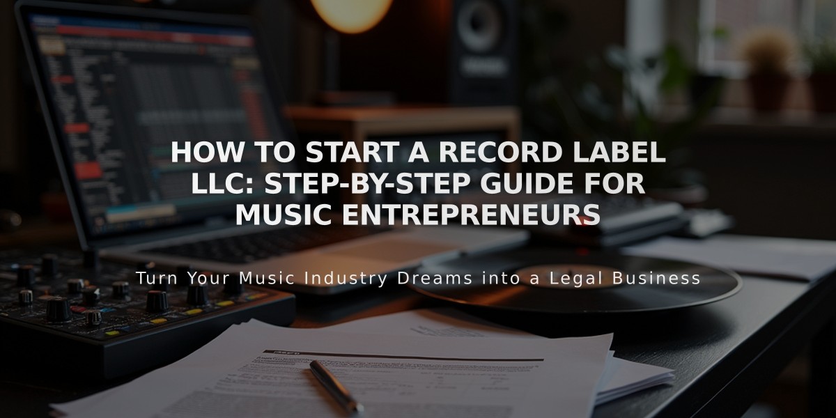 How to Start a Record Label LLC: Step-by-Step Guide for Music Entrepreneurs