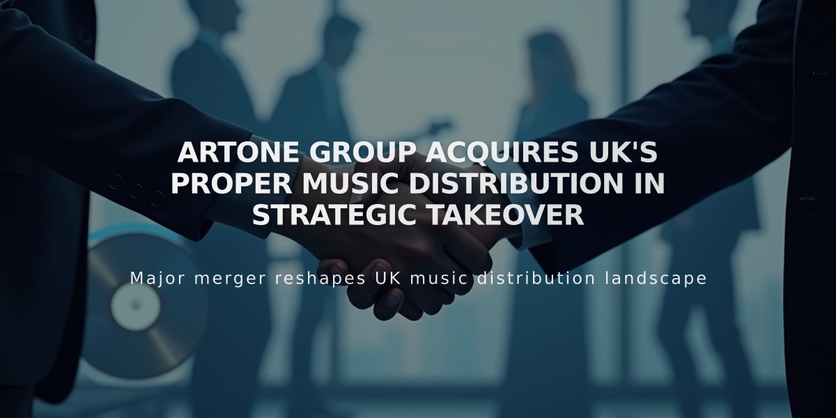 Artone Group Acquires UK's Proper Music Distribution in Strategic Takeover