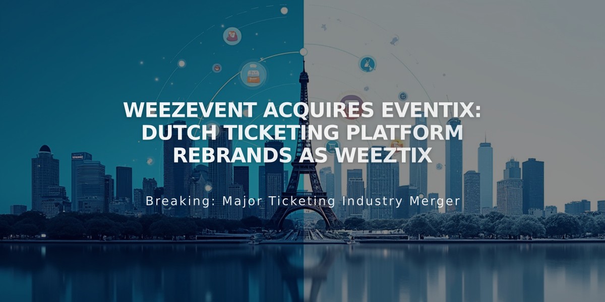 Weezevent Acquires Eventix: Dutch Ticketing Platform Rebrands as Weeztix