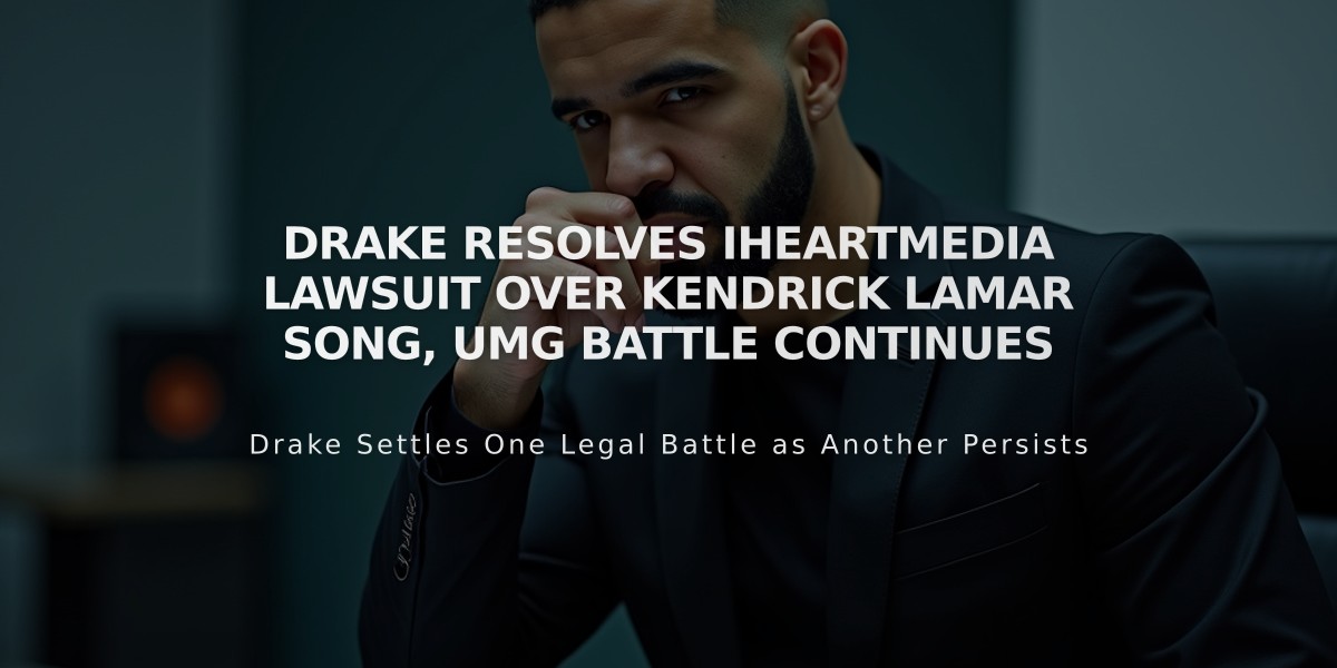 Drake Resolves iHeartMedia Lawsuit Over Kendrick Lamar Song, UMG Battle Continues