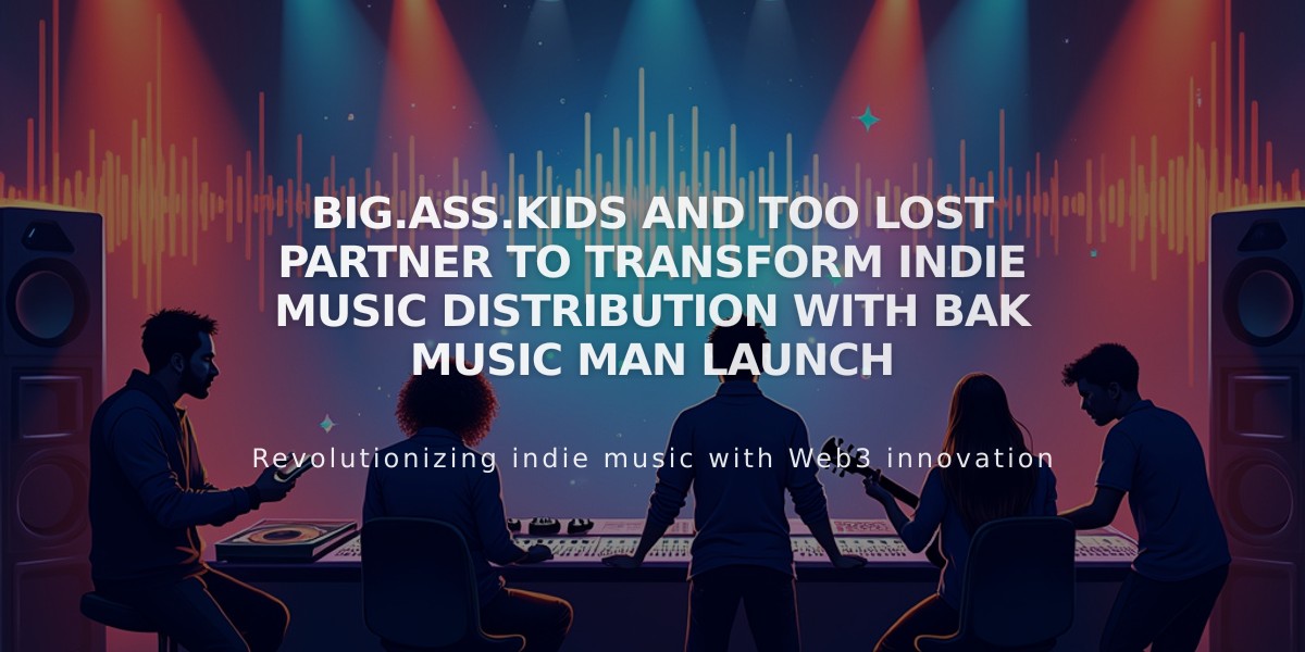 Big.Ass.Kids and Too Lost Partner to Transform Indie Music Distribution with BAK Music Man Launch