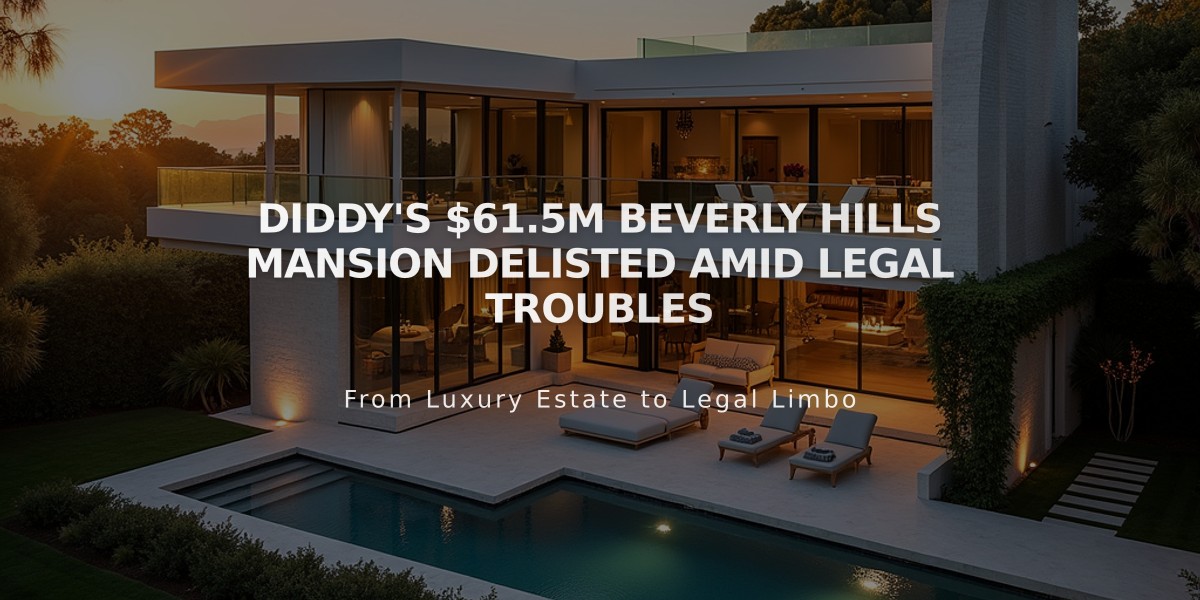 Diddy's $61.5M Beverly Hills Mansion Delisted Amid Legal Troubles