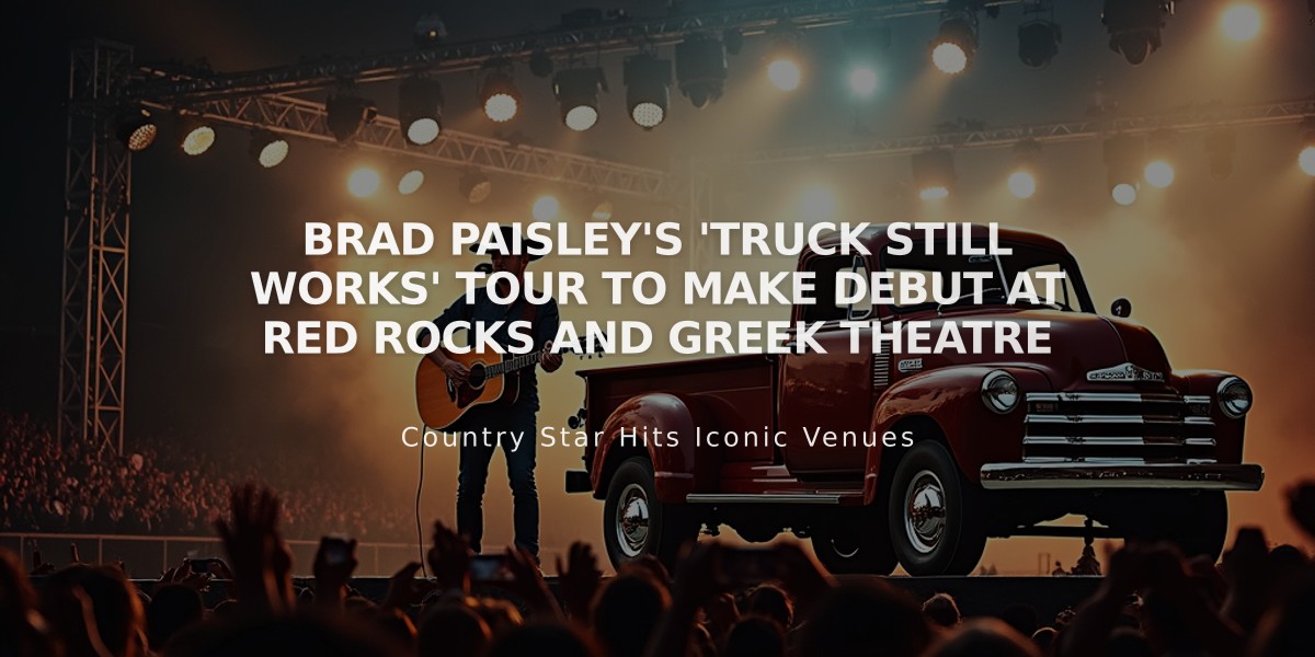 Brad Paisley's 'Truck Still Works' Tour to Make Debut at Red Rocks and Greek Theatre