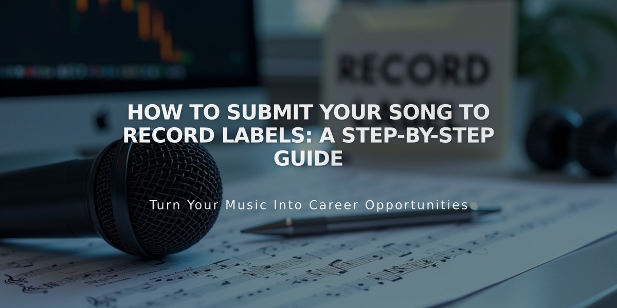 How to Submit Your Song to Record Labels: A Step-by-Step Guide