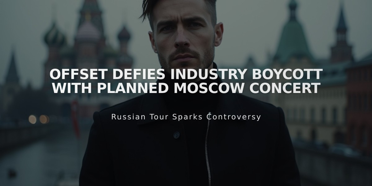 Offset Defies Industry Boycott with Planned Moscow Concert