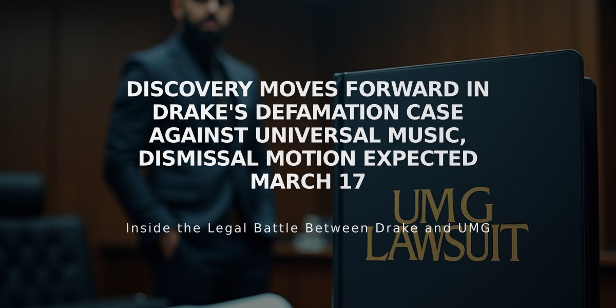 Discovery Moves Forward in Drake's Defamation Case Against Universal Music, Dismissal Motion Expected March 17