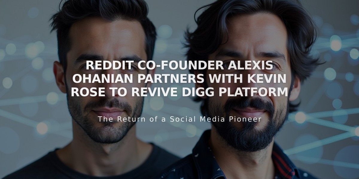 Reddit Co-founder Alexis Ohanian Partners With Kevin Rose to Revive Digg Platform