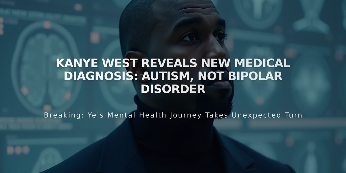 Kanye West Reveals New Medical Diagnosis: Autism, Not Bipolar Disorder