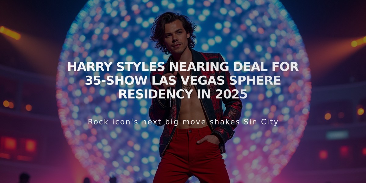 Harry Styles Nearing Deal for 35-Show Las Vegas Sphere Residency in 2025