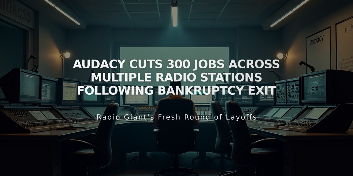 Audacy Cuts 300 Jobs Across Multiple Radio Stations Following Bankruptcy Exit