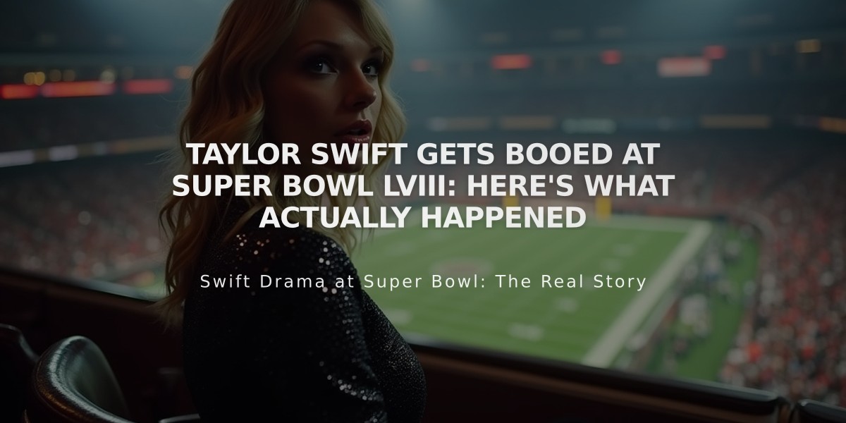 Taylor Swift Gets Booed at Super Bowl LVIII: Here's What Actually Happened