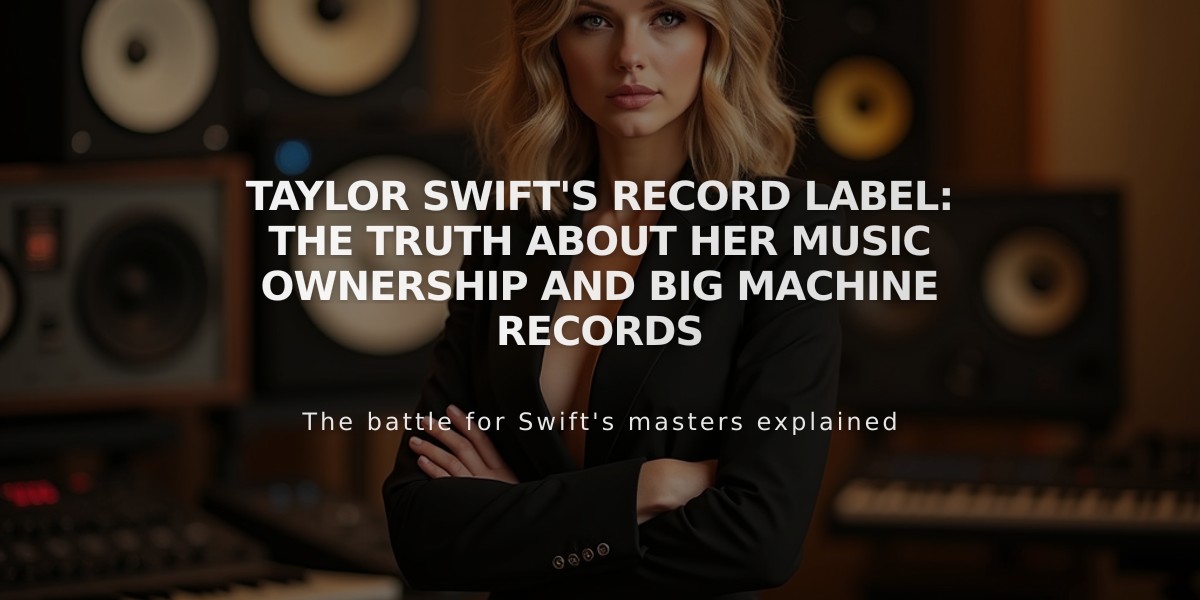 Taylor Swift's Record Label: The Truth About Her Music Ownership and Big Machine Records