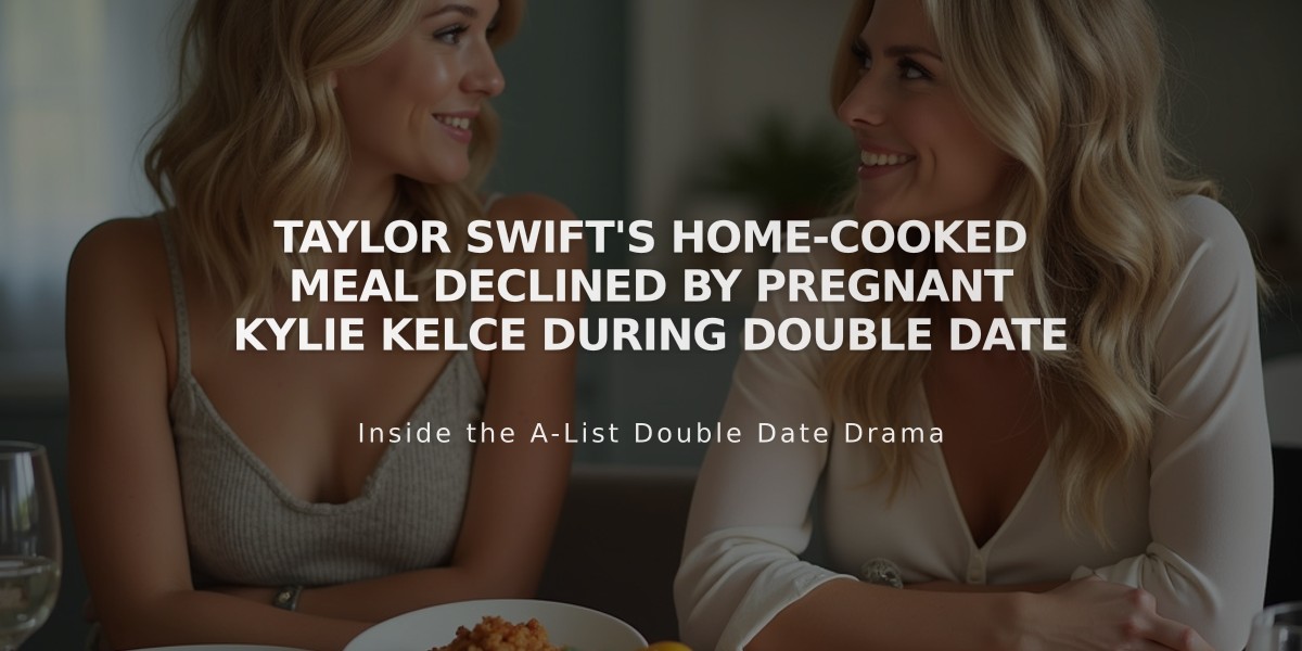 Taylor Swift's Home-Cooked Meal Declined by Pregnant Kylie Kelce During Double Date